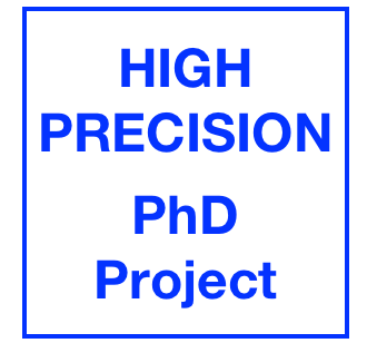 HIGH PRECISION
PhD Project